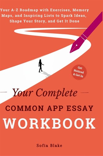 Cover of Your Complete Common App Essay Workbook by Sofia Blake